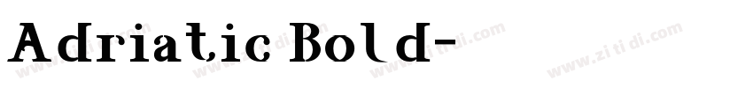Adriatic Bold字体转换